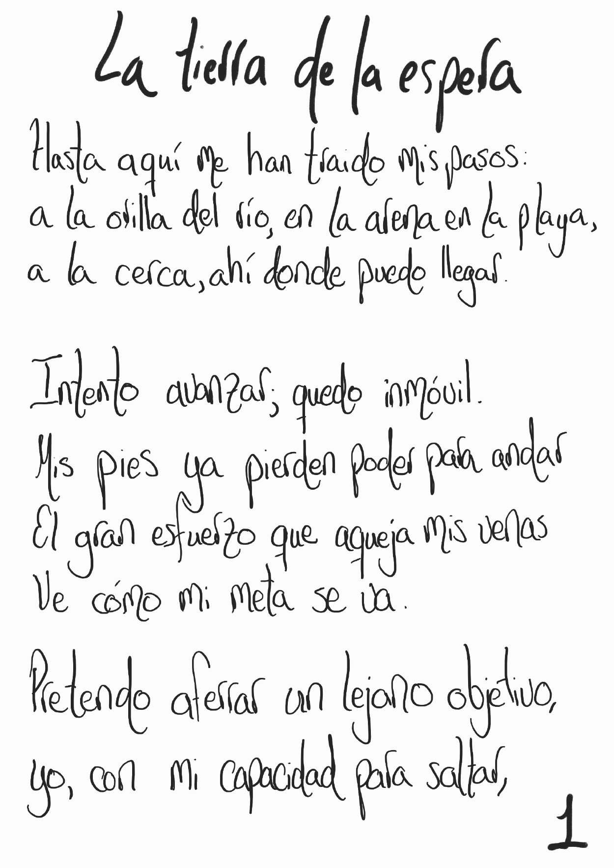 Hand-written manuscript of “La tierra de la espera”, page 1, beginning “Hasta aquí me han traído mis pasos”.